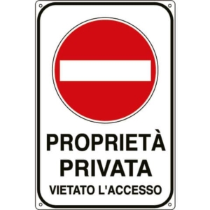 Cartello proprietà privata 30x20 cm Cartelli Segnalatori ''Proprietà privata vietato l'accesso'' - 5613K