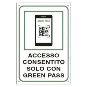 Cartello informativo 30x20 cm Cartelli Segnalatori ''Accesso consentito solo con il Green Pass'' - 35375